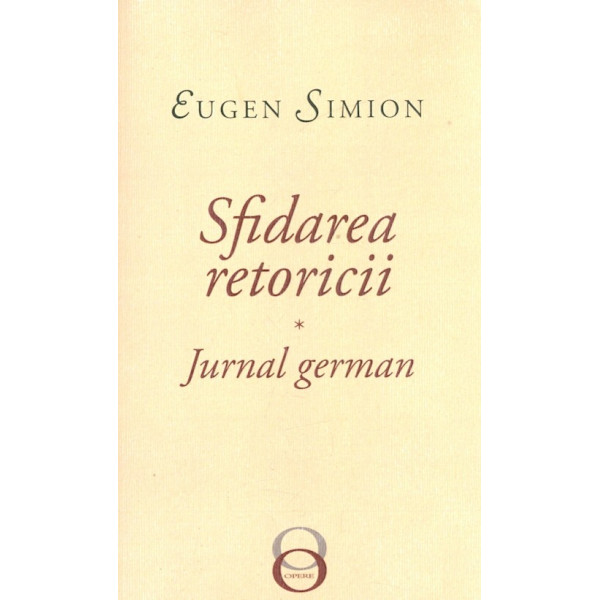 Sfidarea retoricii. Jurnal german