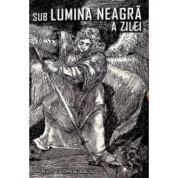 Sub lumina neagra a zilei