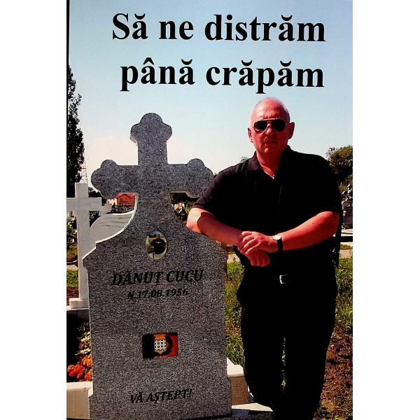 Sa ne distram pana crapam