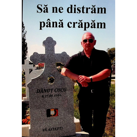 Sa ne distram pana crapam