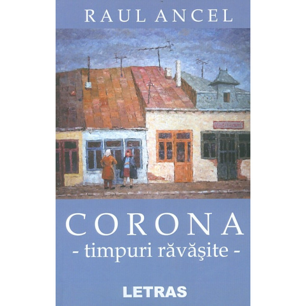 Corona - Timpuri ravasite -