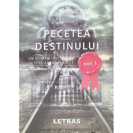 Pecetea destinului, vol. I