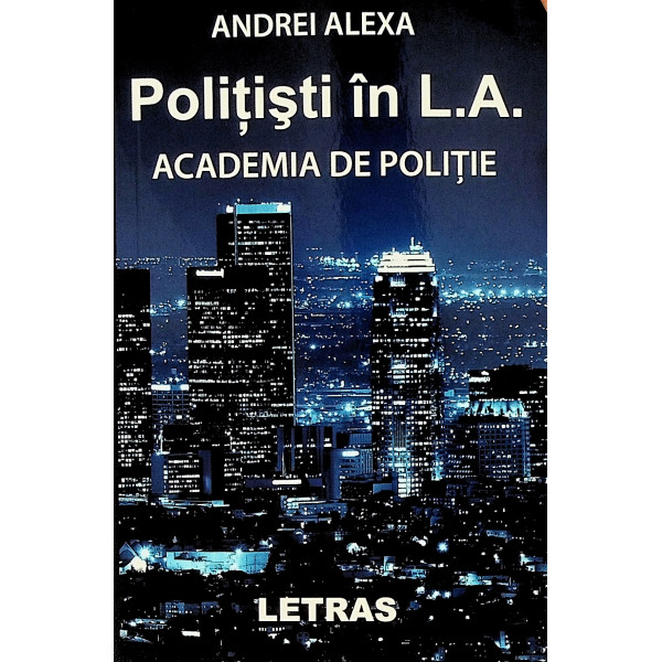 Politisti in L.A. Academia de politie