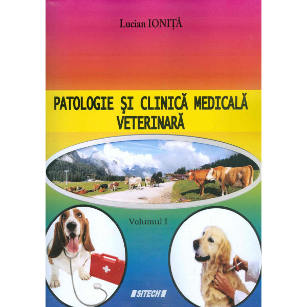 Patologie si clinica medicala veterinara, vol. I