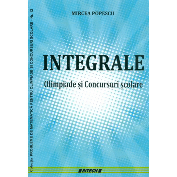Integrale. Olimpiade si concursuri scolare