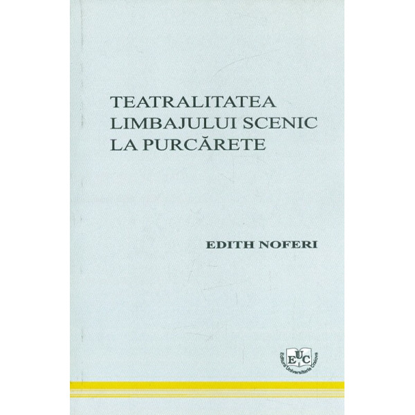 Teatralitatea limbajului scenic la Purcarete
