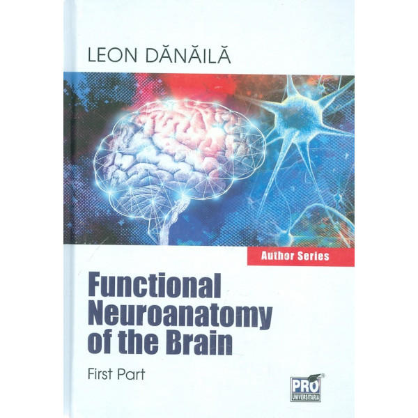 Functional Neuroanatomy of the Brain, vol. I-II-III