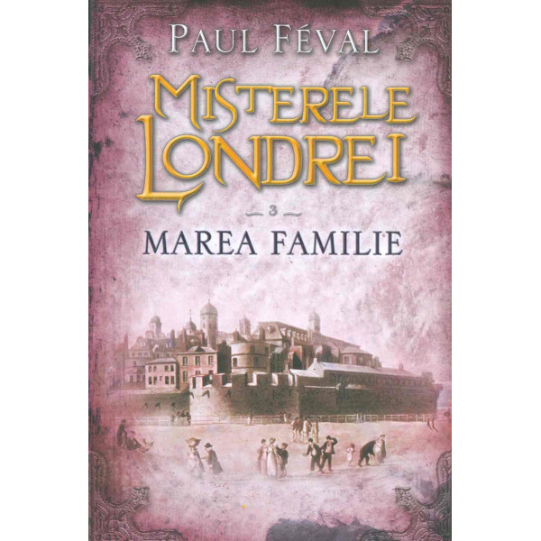 Misterele Londrei, vol. III - Marea familie