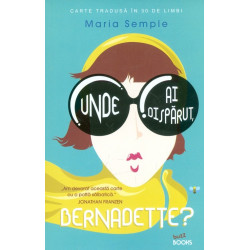Unde ai disparut, Bernadette?
