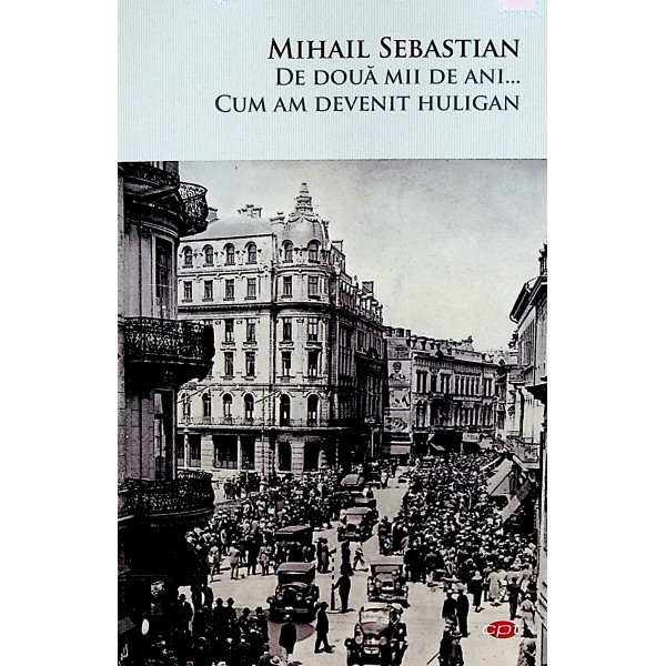 De doua mii de ani... Cum am devenit huligan