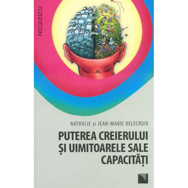 Puterea creierului si uimitoarele sale capacitati