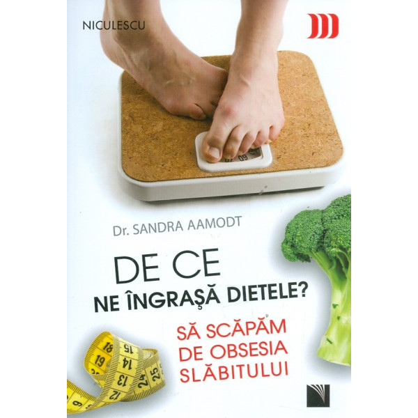De ce ne ingrasa dietele? Sa scapam de obsesia slabitului