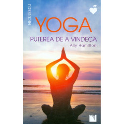 Yoga. Puterea de a vindeca