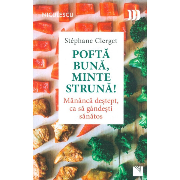 Pofta buna, minte struna! Mananca destept, ca sa gandesti sanatos