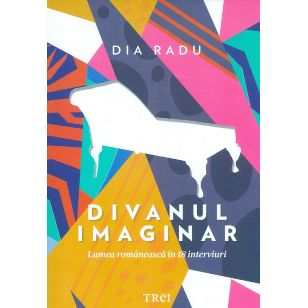 Divanul imaginar. Lumea romaneasca in 18 interviuri