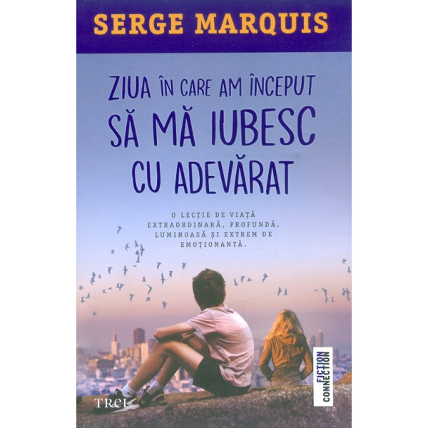 Ziua in care am inceput sa ma iubesc cu adevarat