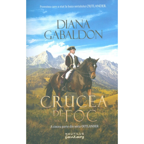 Crucea de foc, vol. I