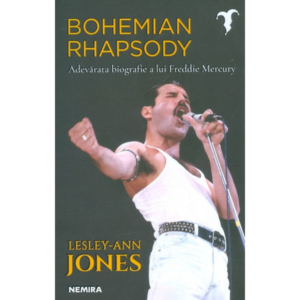 Bohemian Rhapsody. Adevarata biografie a lui Freddie Mercury