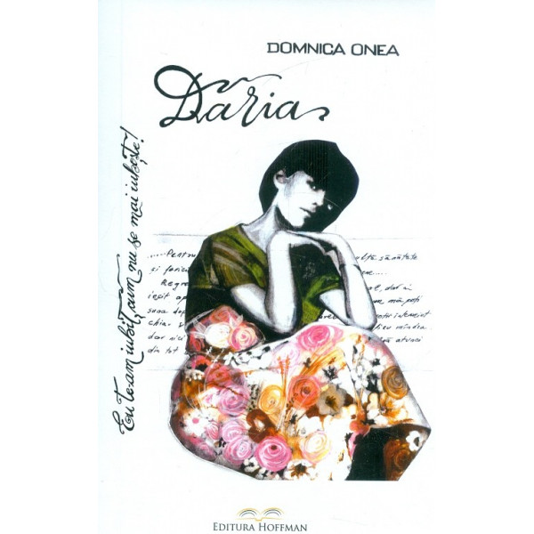 Daria. Eu te-am iubit, cum nu se mai iubeste!