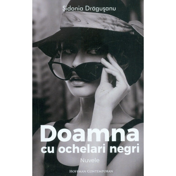Doamna cu ochelari negri. Nuvele
