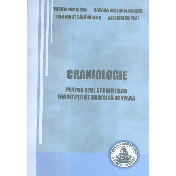 Craniologie: pentru uzul studentilor facultatii de medicina dentara