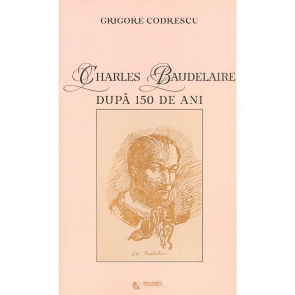 Charles Baudelaire dupa 150 de ani