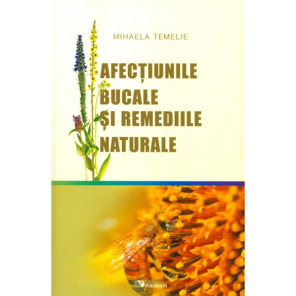 Afectiunile bucale si remediile naturale