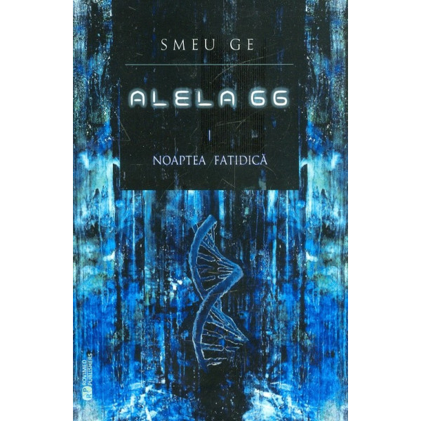 Alela 66, vol. I - Noaptea fatidica