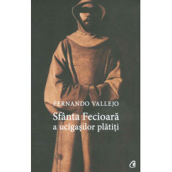 Sfanta Fecioara a ucigasilor platiti