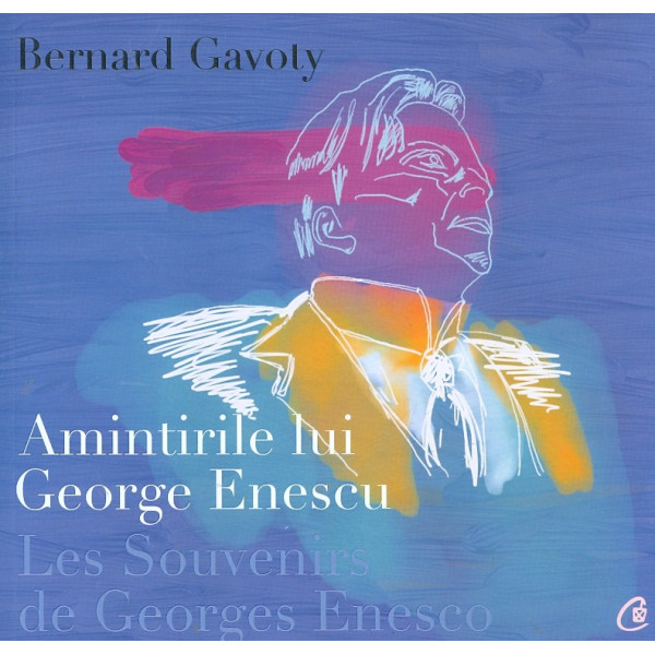 Amintirile lui George Enescu. Editie bilingva