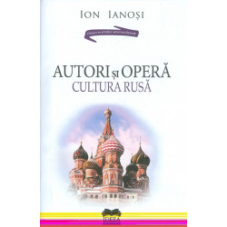 Autori si opera. Cultura rusa