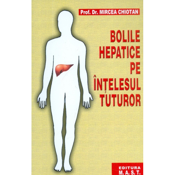 Bolile hepatice pe intelesul tuturor