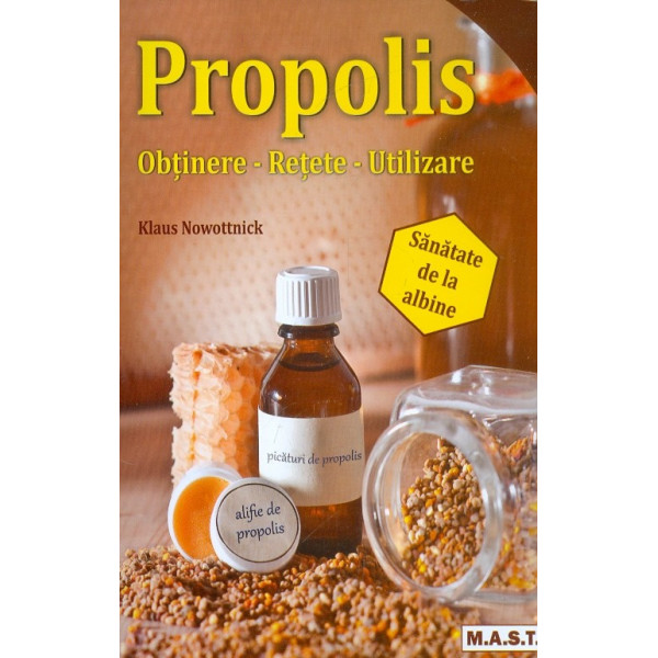Propolis. Obtinere-Retete-Utilizare