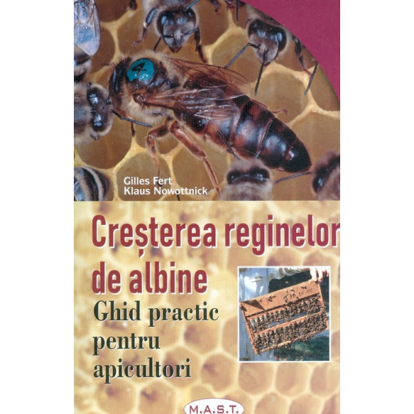 Cresterea reginelor de albine. Ghid practic pentru apicultori