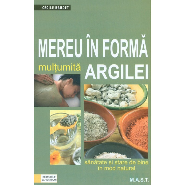 Mereu in forma multumita argilei. Sanatate si stare de bine in mod natural