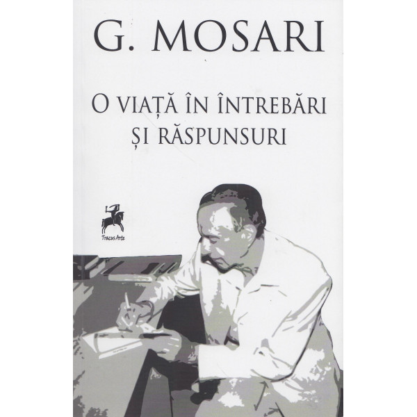 O viata in intrebari si raspunsuri