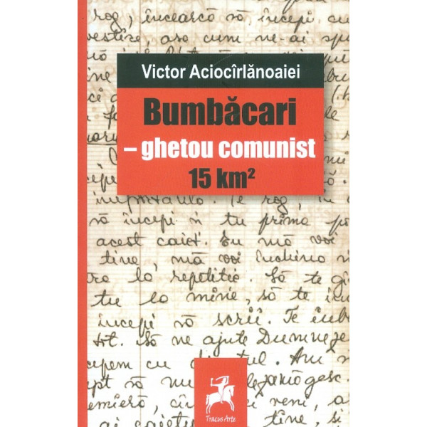 Bumbacari - Ghetou comunist 15 km2