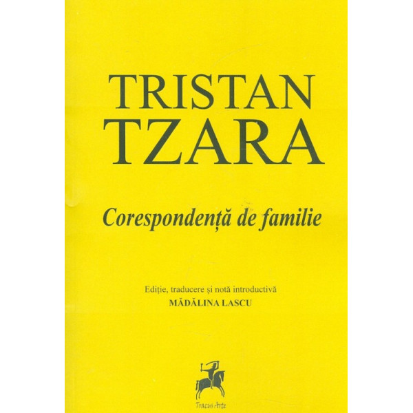 tristan Tzara - Corespondenta de familie