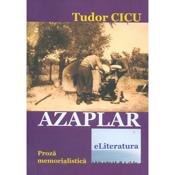 Azaplar. Proza memorialistica