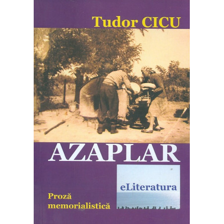 Azaplar. Proza memorialistica