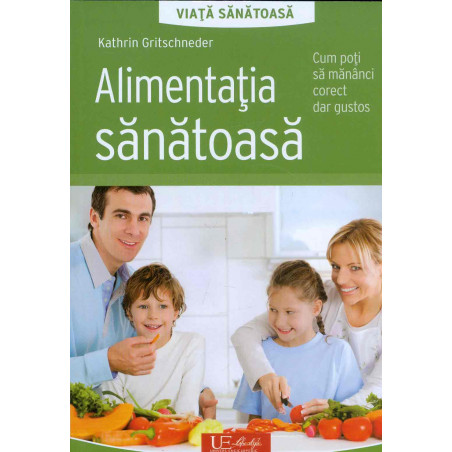 Alimentatia sanatoasa. Cum...