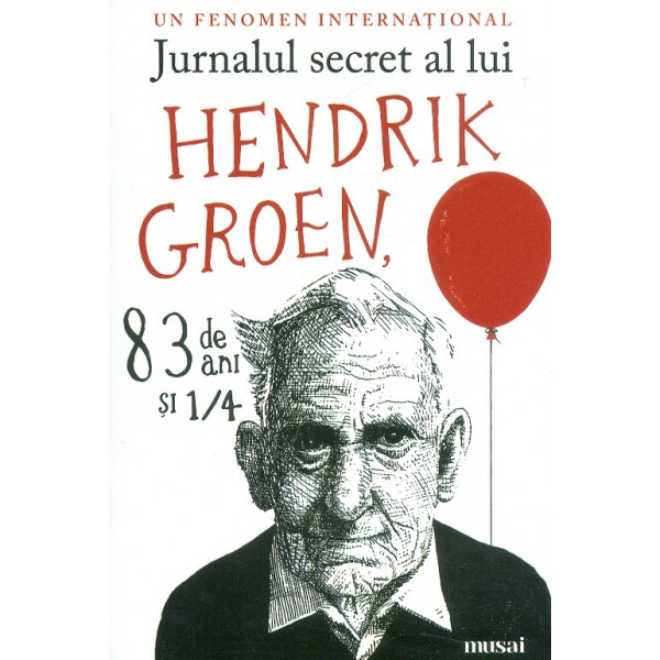 Jurnalul secret al lui Hendrik Groen, 83 de ani si 1/4