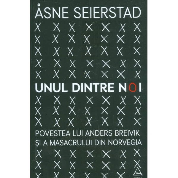 Unul dintre noi. Povestea lui Anders Breivik si a masacrului din norvegia