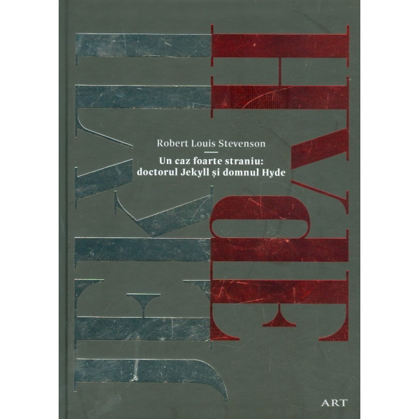 Un caz foarte straniu. Doctor Jekyll si Domnul Hyde