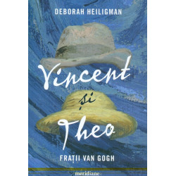 Vincent si Theo. Fratii Van...