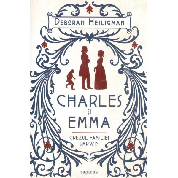 Charles si Emma. Crezul familiei Darwin