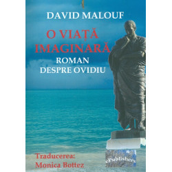 O viata imaginara. Roman despre Ovidiu