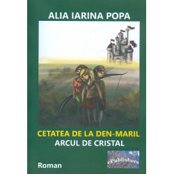 Cetatea de la Den-Maril. Arcul de cristal