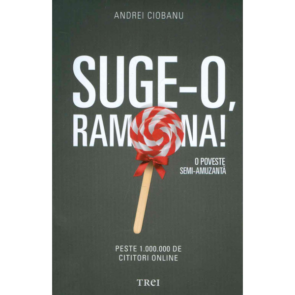 Suge-o, Ramona!. O poveste semi-amuzanta