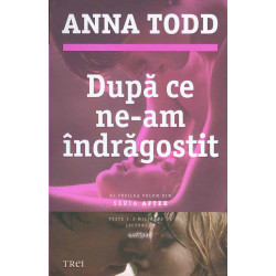 Dupa ce ne-am indragostit,...